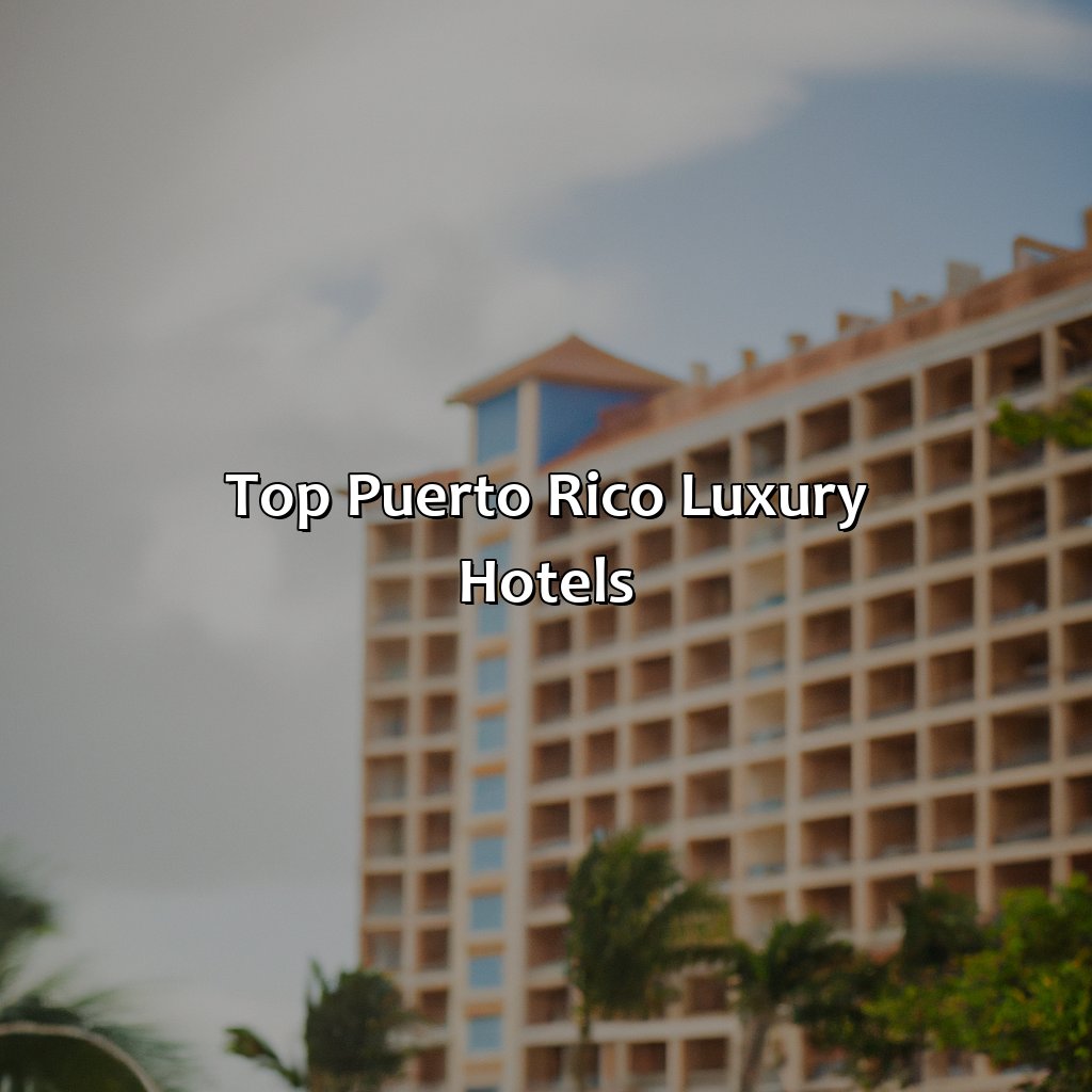 Top Puerto Rico Luxury Hotels-puerto rico luxury hotels, 