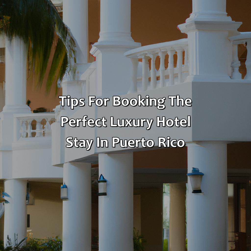 Tips for Booking the Perfect Luxury Hotel Stay in Puerto Rico-puerto rico luxury hotels, 