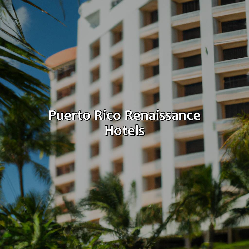 Puerto Rico Renaissance Hotels