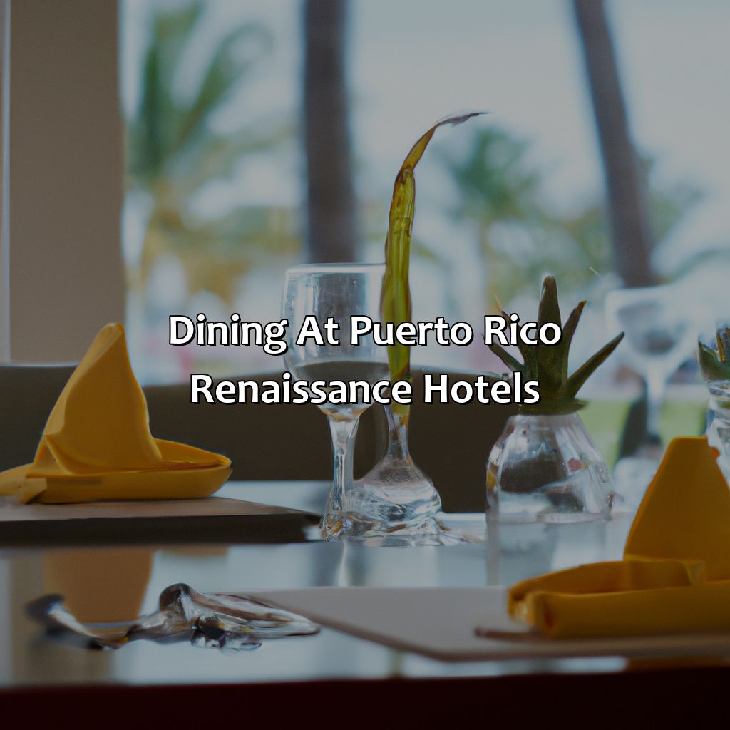 Dining at Puerto Rico Renaissance Hotels-puerto rico renaissance hotels, 