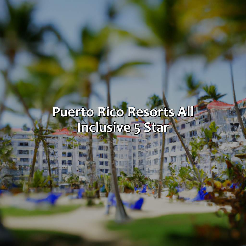 Puerto Rico Resorts All Inclusive 5 Star