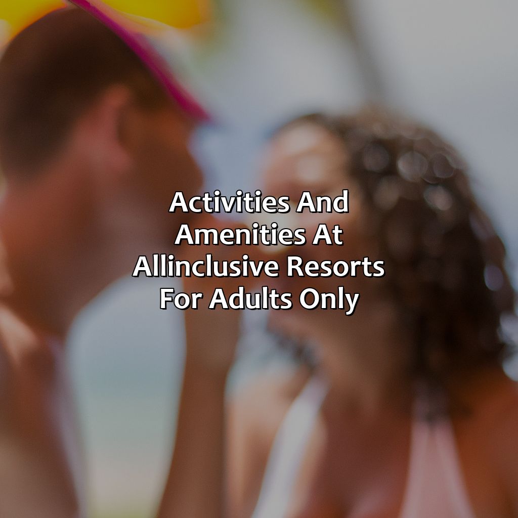 Activities and Amenities at All-Inclusive Resorts for Adults Only-puerto rico resorts all-inclusive adults only, 