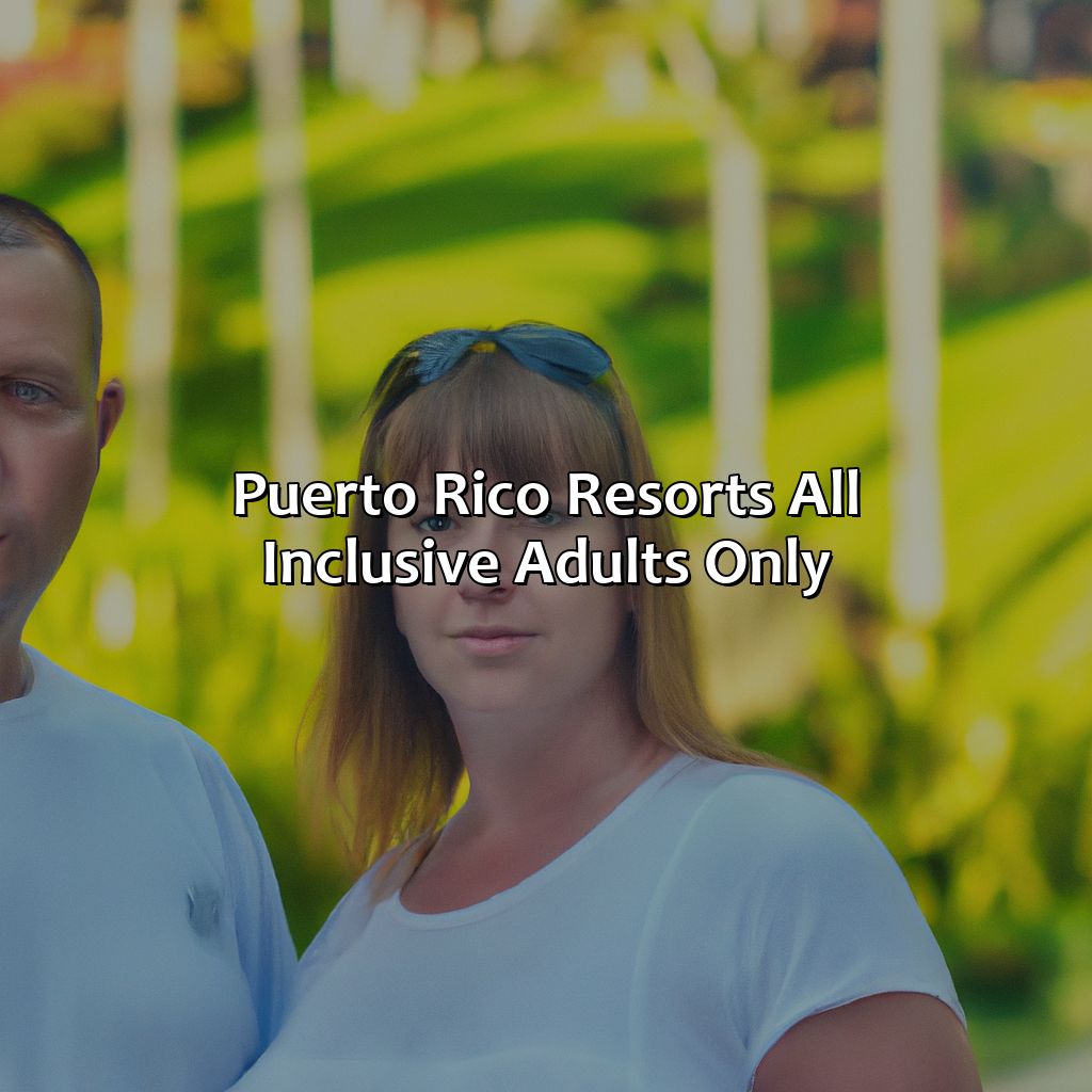 Puerto Rico Resorts All Inclusive Adults Only
