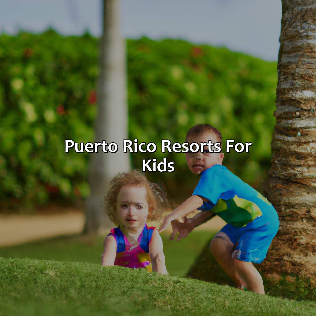 Puerto Rico Resorts For Kids