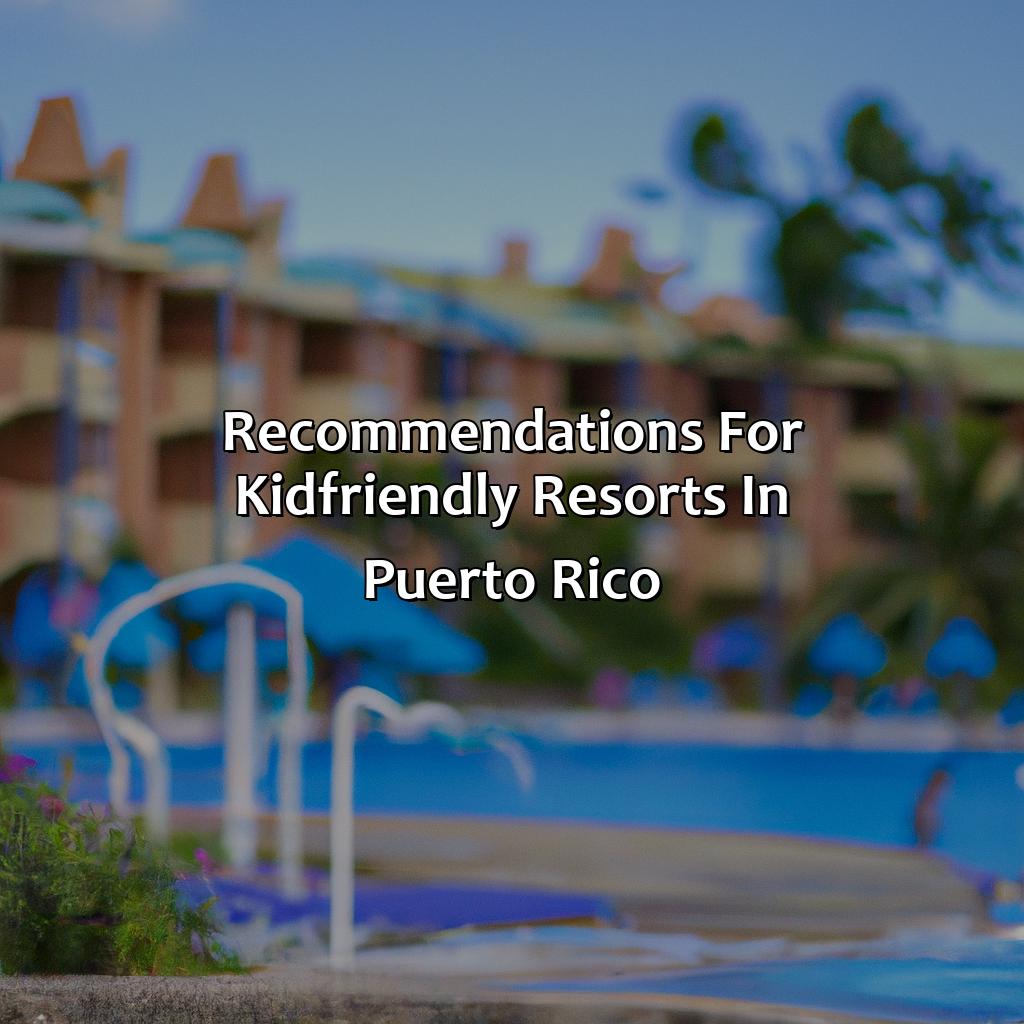 Recommendations for Kid-friendly Resorts in Puerto Rico-puerto rico resorts kid friendly, 