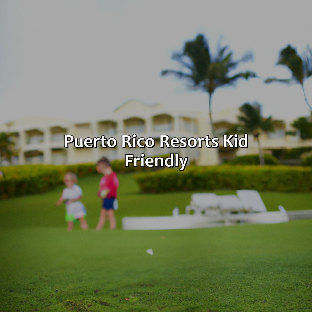 Puerto Rico Resorts Kid Friendly