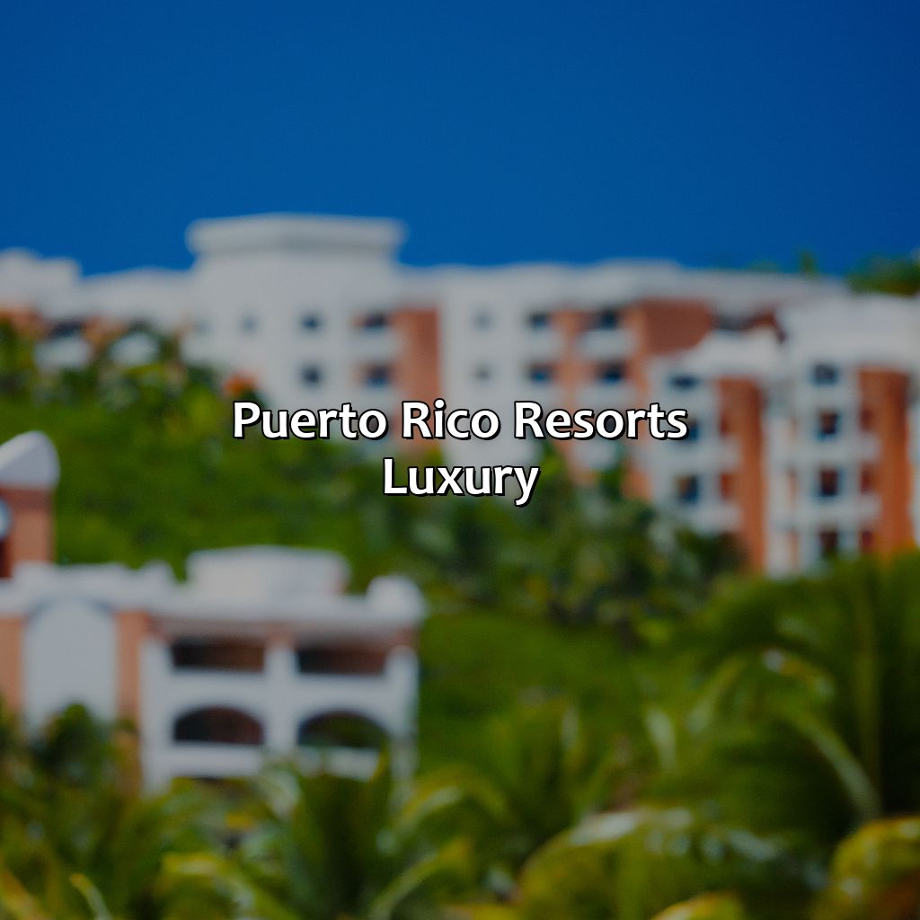 Puerto Rico Resorts Luxury