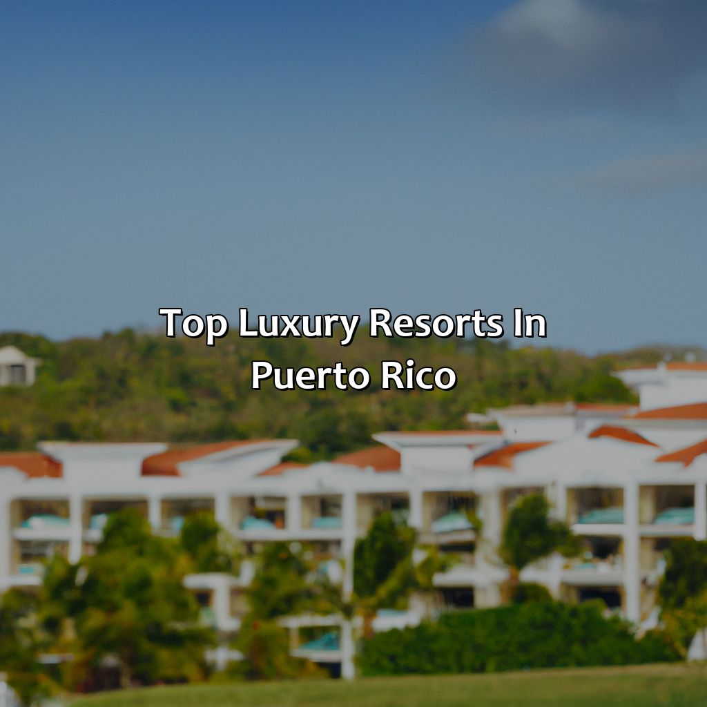 Top luxury resorts in Puerto Rico-puerto rico resorts luxury, 