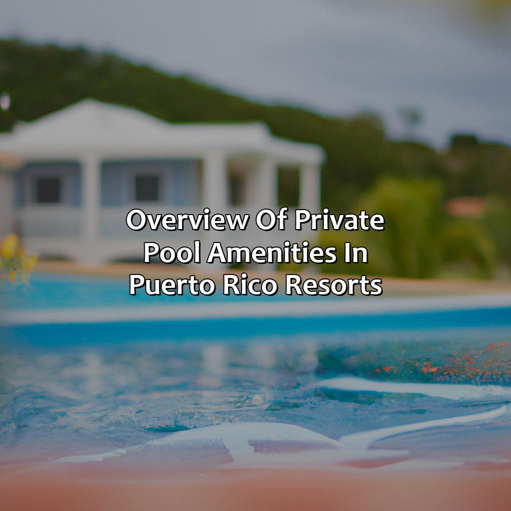 Overview of Private Pool Amenities in Puerto Rico Resorts-puerto rico resorts with private pools, 