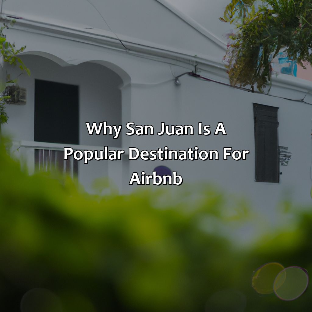 Why San Juan is a popular destination for Airbnb-puerto rico san juan airbnb, 