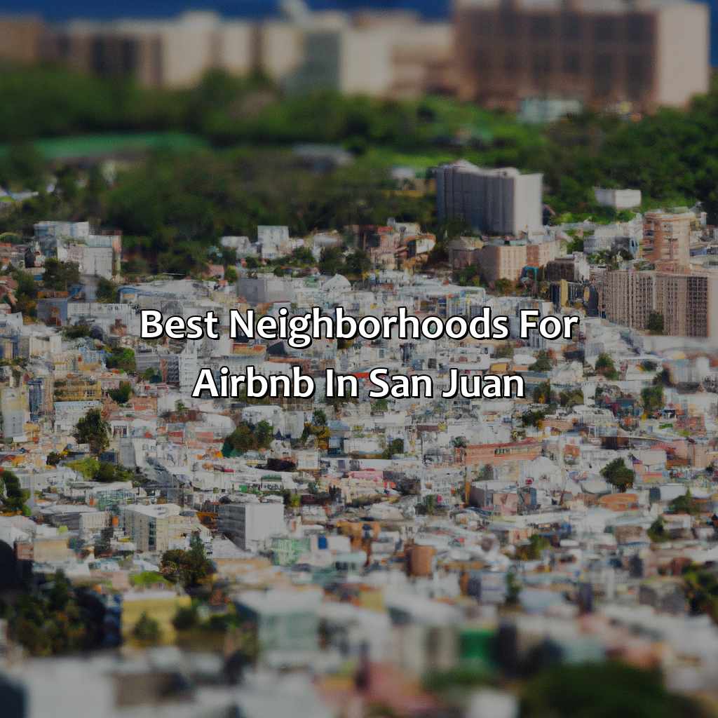 Best neighborhoods for Airbnb in San Juan-puerto rico san juan airbnb, 