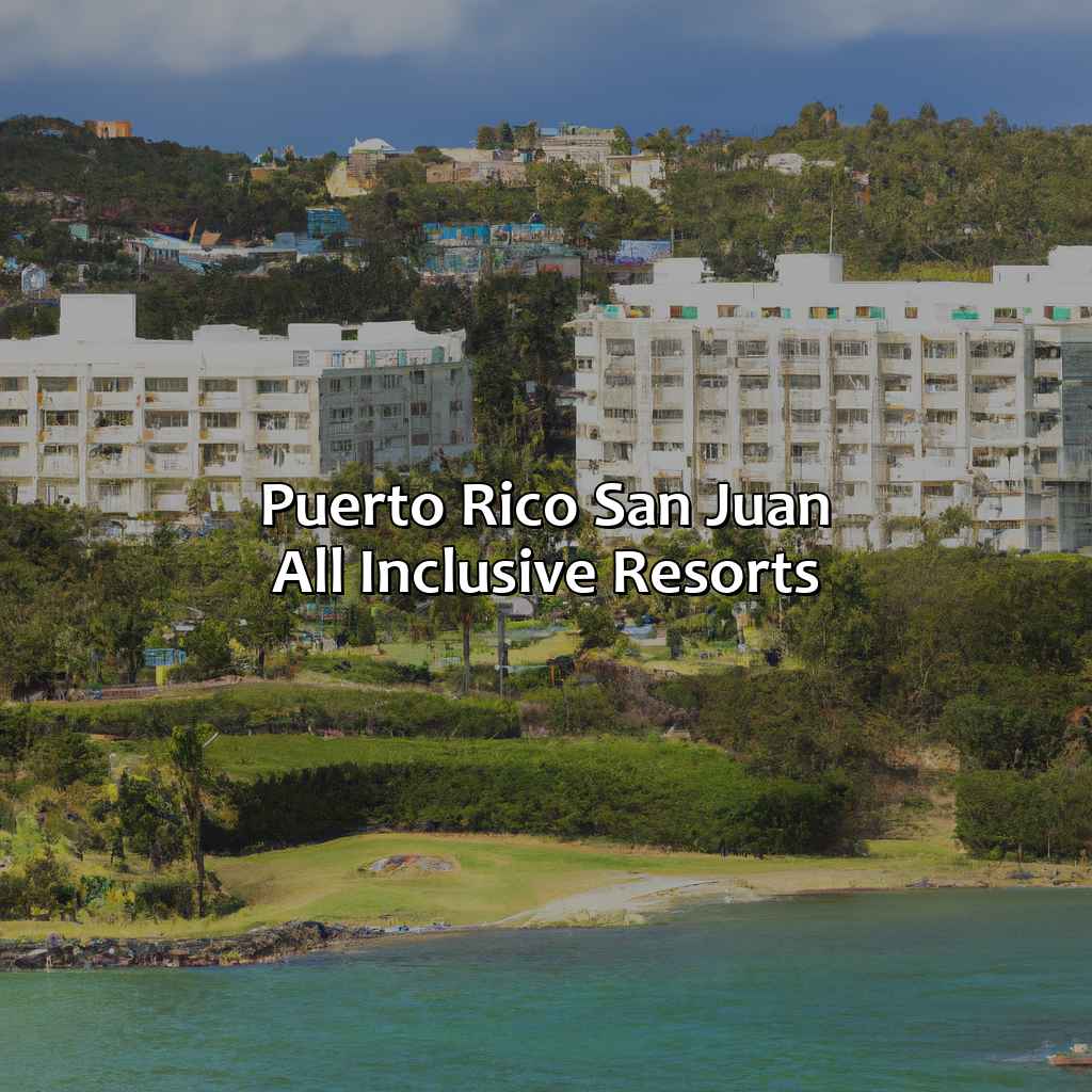 Puerto Rico San Juan All Inclusive Resorts