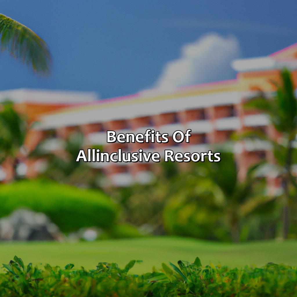 Benefits of all-inclusive resorts-puerto rico san juan all inclusive resorts, 