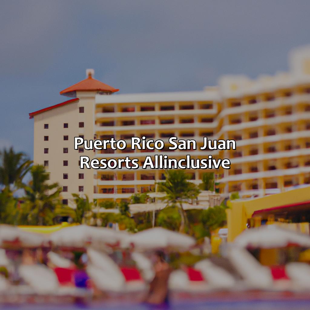 Puerto Rico San Juan Resorts All-Inclusive