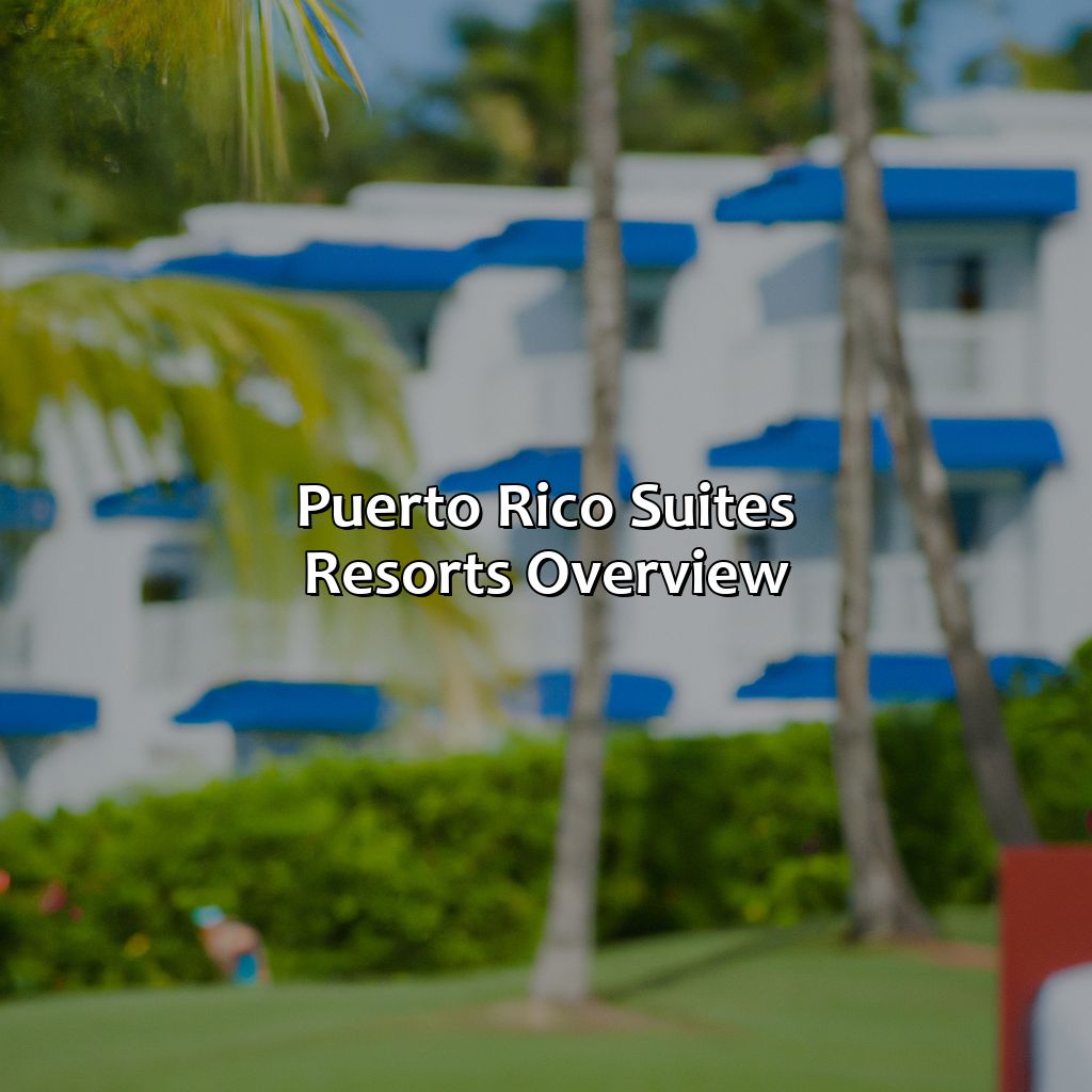Puerto Rico Suites Resorts Overview-puerto rico suites resorts, 