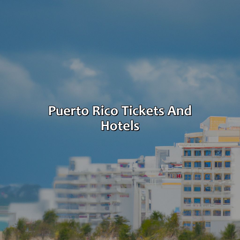 Puerto Rico Tickets And Hotels