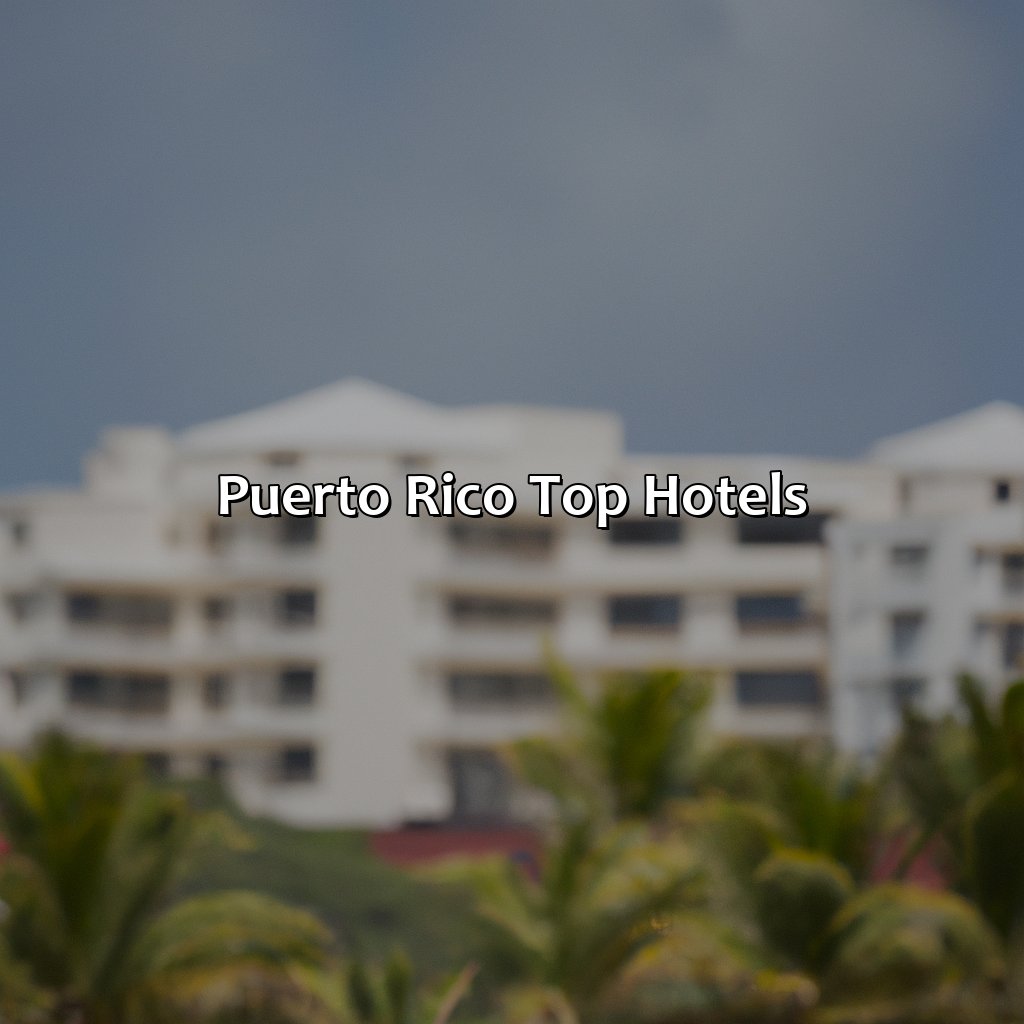Puerto Rico Top Hotels