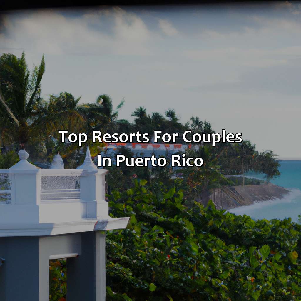 Top Resorts for Couples in Puerto Rico-puerto rico top resorts, 