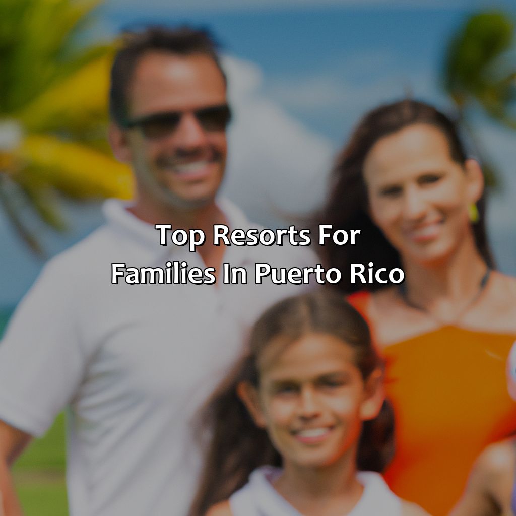 Top Resorts for Families in Puerto Rico-puerto rico top resorts, 