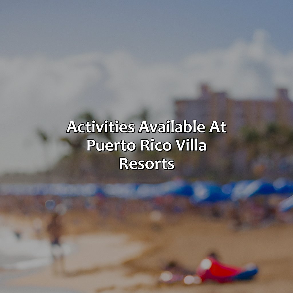Activities Available at Puerto Rico Villa Resorts-puerto rico villa resorts, 