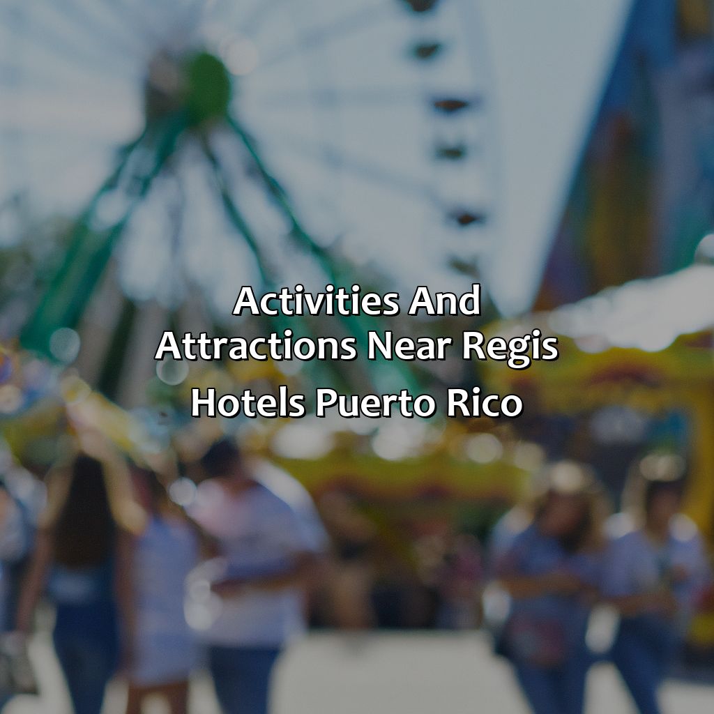 Activities and attractions near Regis Hotels Puerto Rico-regis hotels puerto rico, 