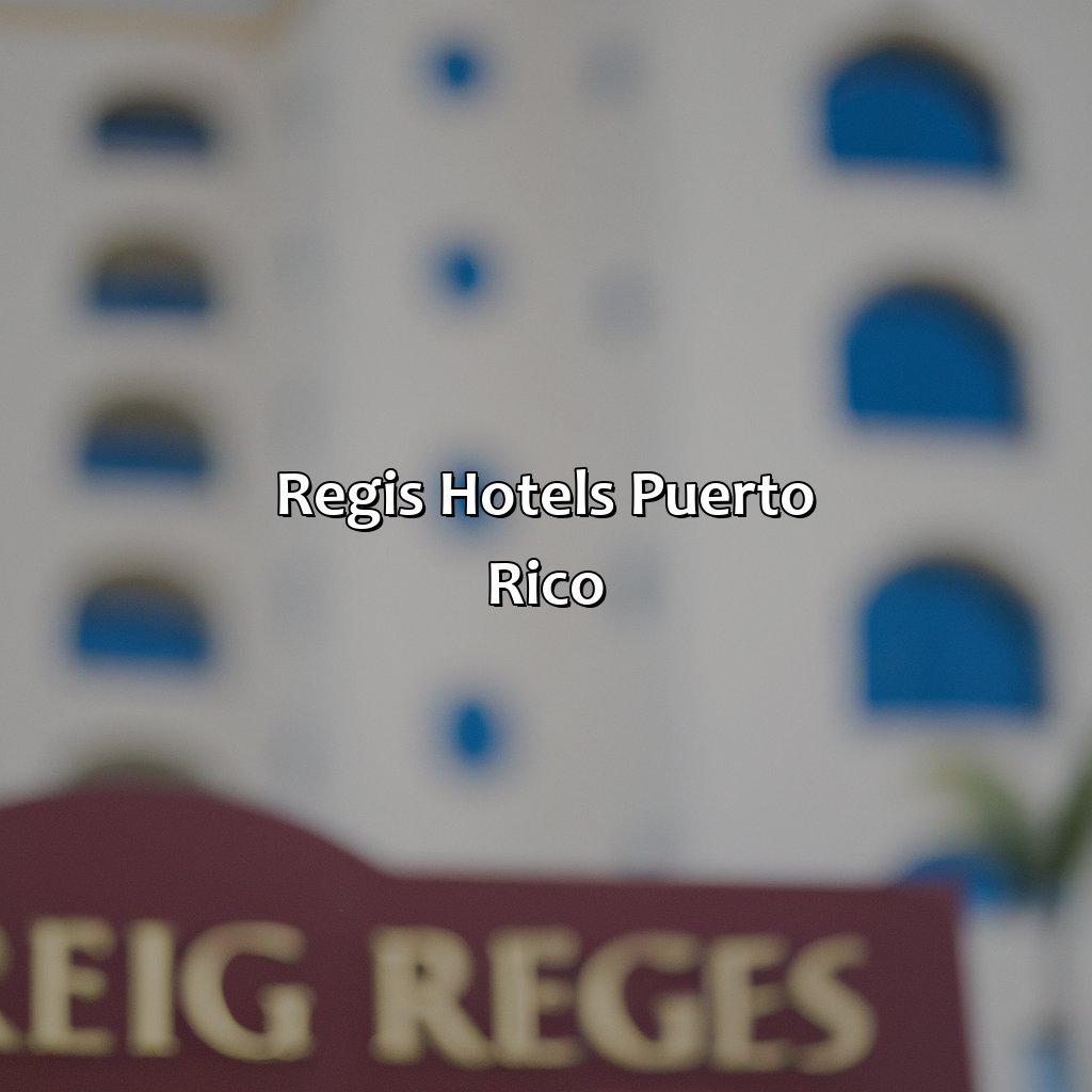 Regis Hotels Puerto Rico