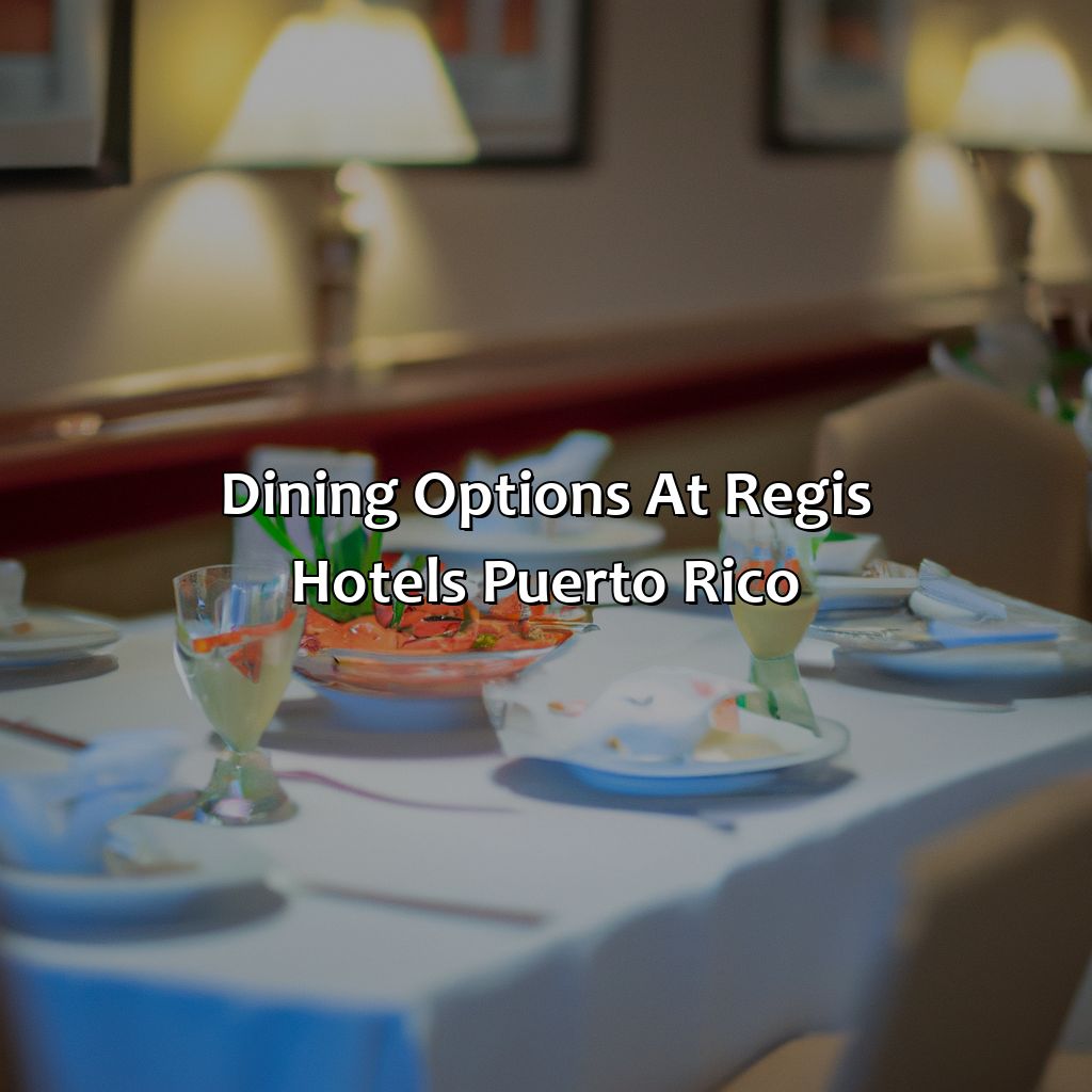 Dining options at Regis Hotels Puerto Rico-regis hotels puerto rico, 
