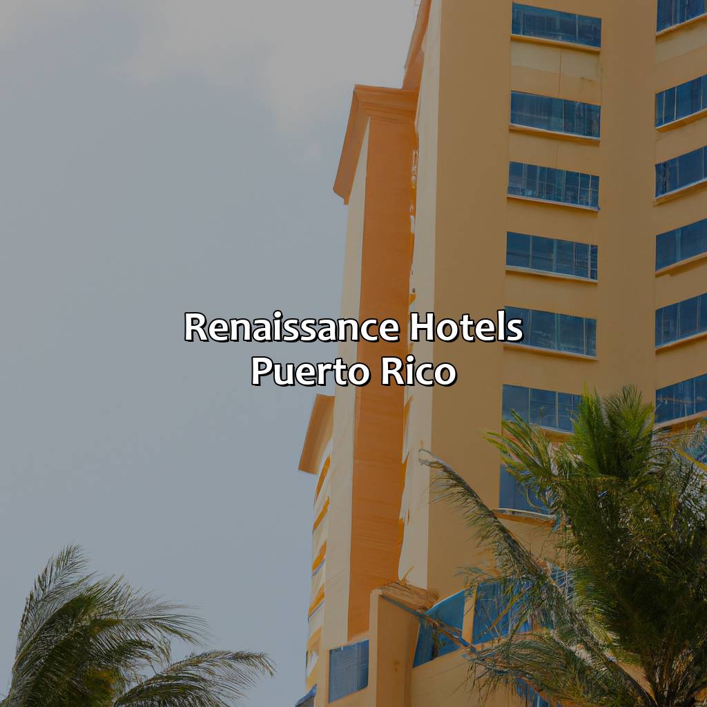 Renaissance Hotels Puerto Rico
