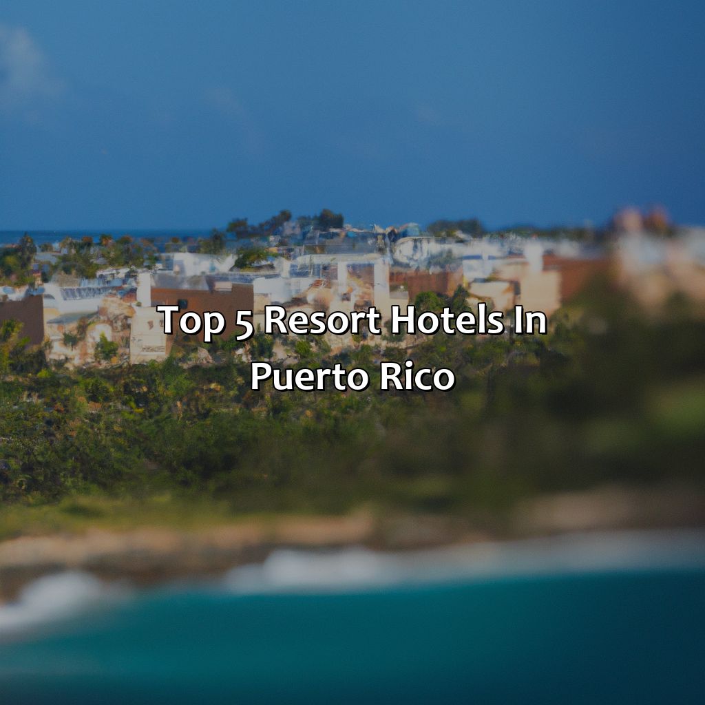 Top 5 resort hotels in Puerto Rico-resort hotels in puerto rico, 