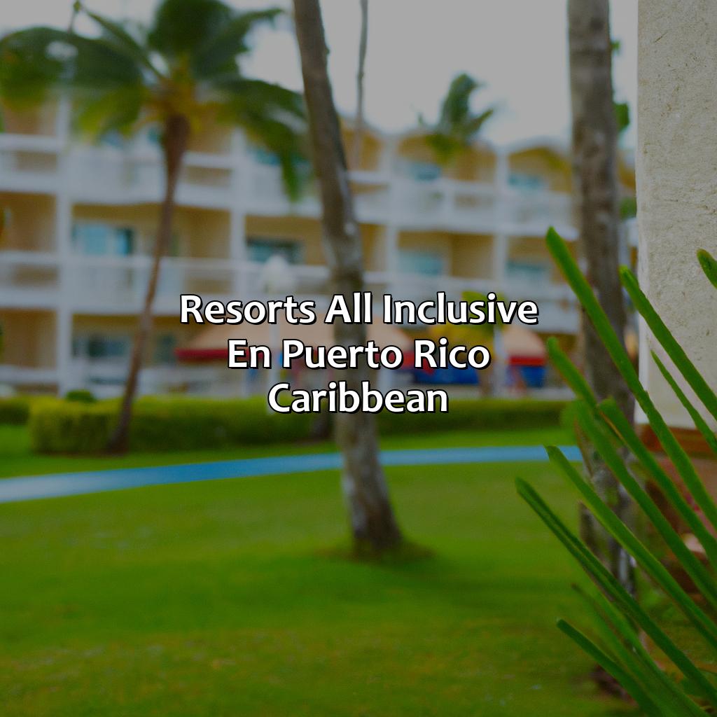 Resorts All Inclusive En Puerto Rico Caribbean