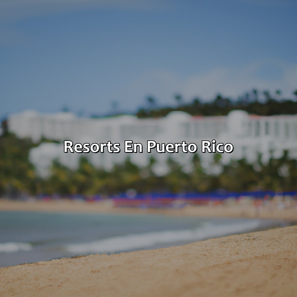 Resorts En Puerto Rico