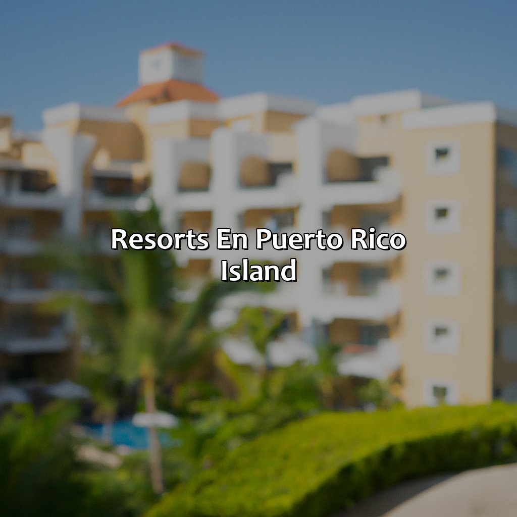 Resorts En Puerto Rico Island