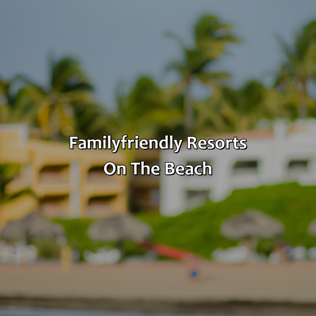 Family-Friendly Resorts on the Beach-resorts in puerto rico on the beach, 