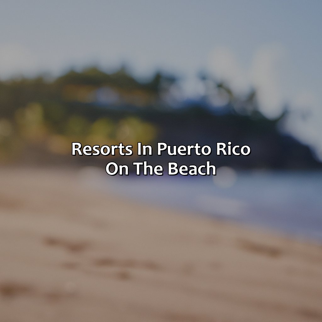 Resorts In Puerto Rico On The Beach