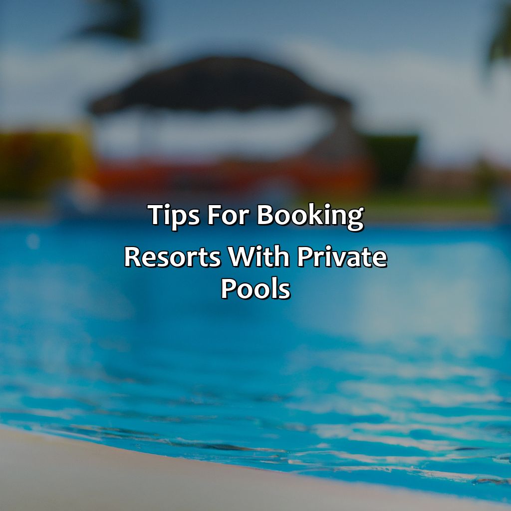 Tips for Booking Resorts with Private Pools-resorts in puerto rico with private pools, 