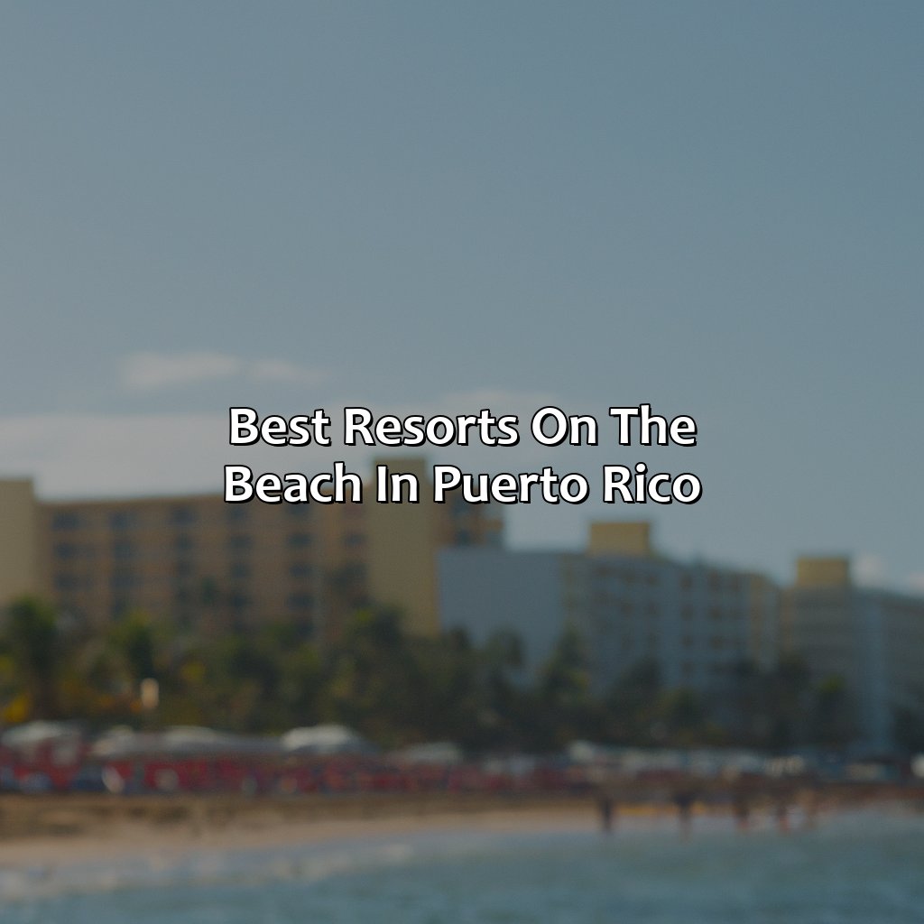 Best Resorts on the Beach in Puerto Rico-resorts on the beach in puerto rico, 