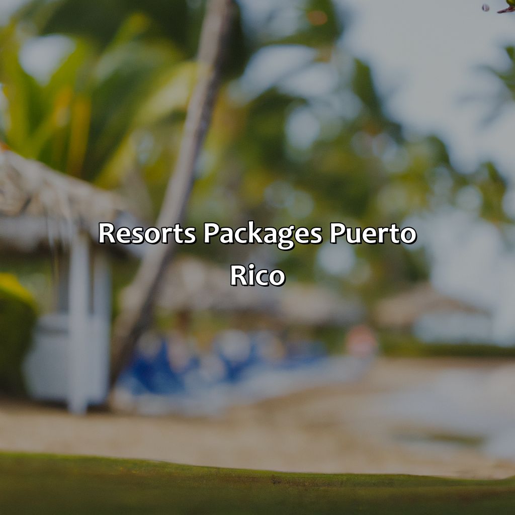 Resorts Packages Puerto Rico