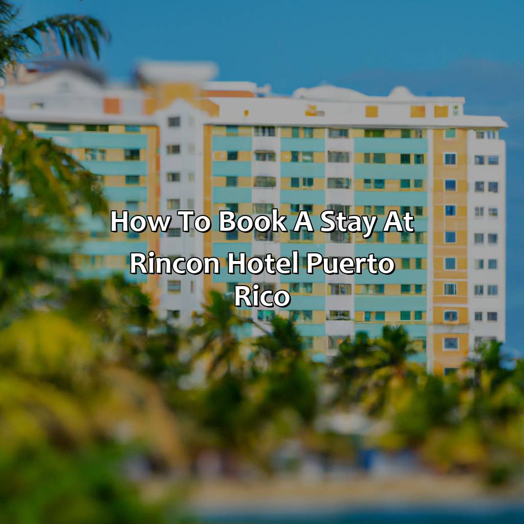 How to Book a Stay at Rincon Hotel Puerto Rico-rincon hotel puerto rico, 