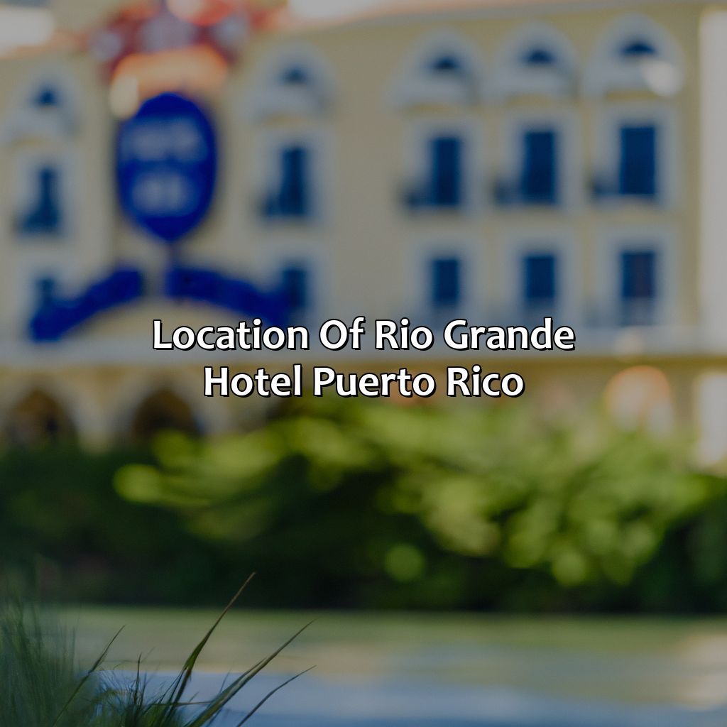 Location of Rio Grande Hotel Puerto Rico-rio grande hotel puerto rico, 