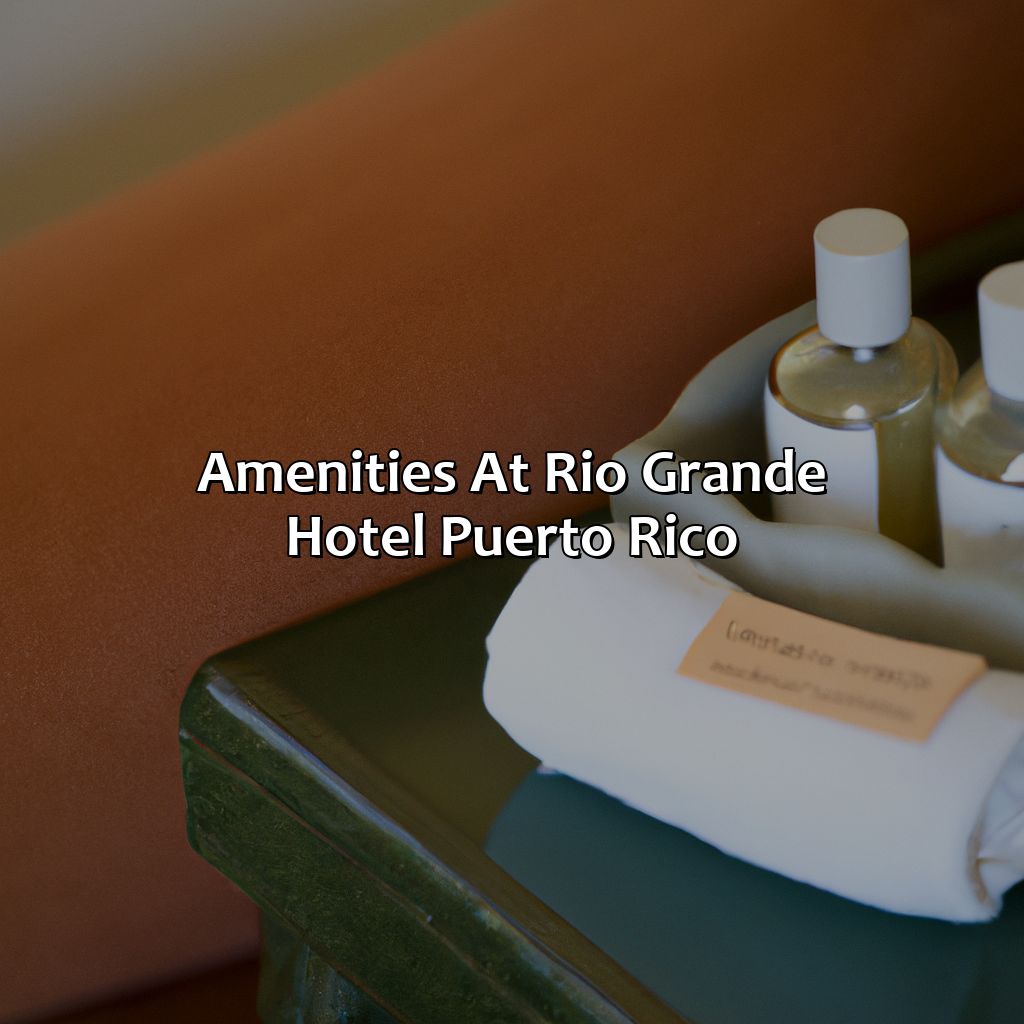Amenities at Rio Grande Hotel Puerto Rico-rio grande hotel puerto rico, 