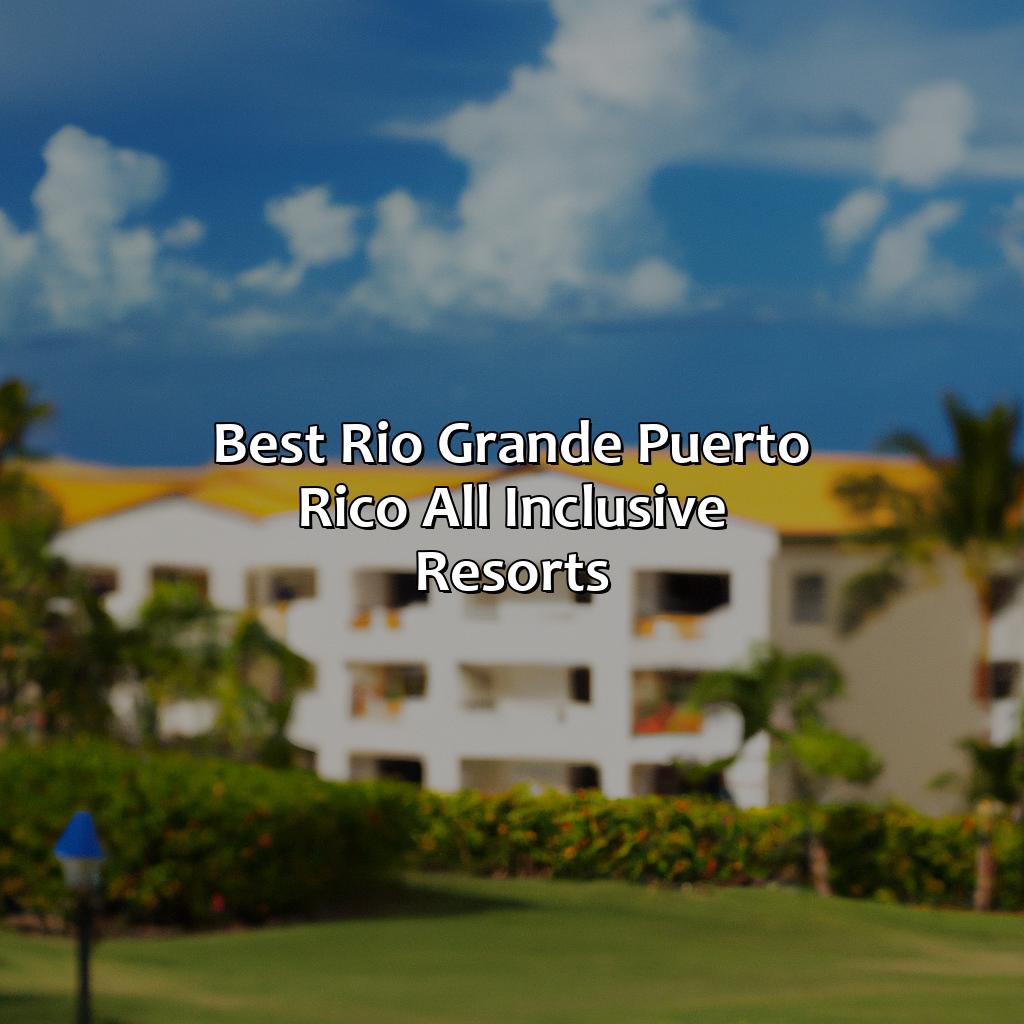 Best Rio Grande Puerto Rico All Inclusive Resorts-rio grande puerto rico all inclusive resorts, 