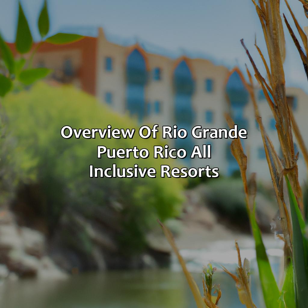 Overview of Rio Grande Puerto Rico All Inclusive Resorts-rio grande puerto rico all inclusive resorts, 