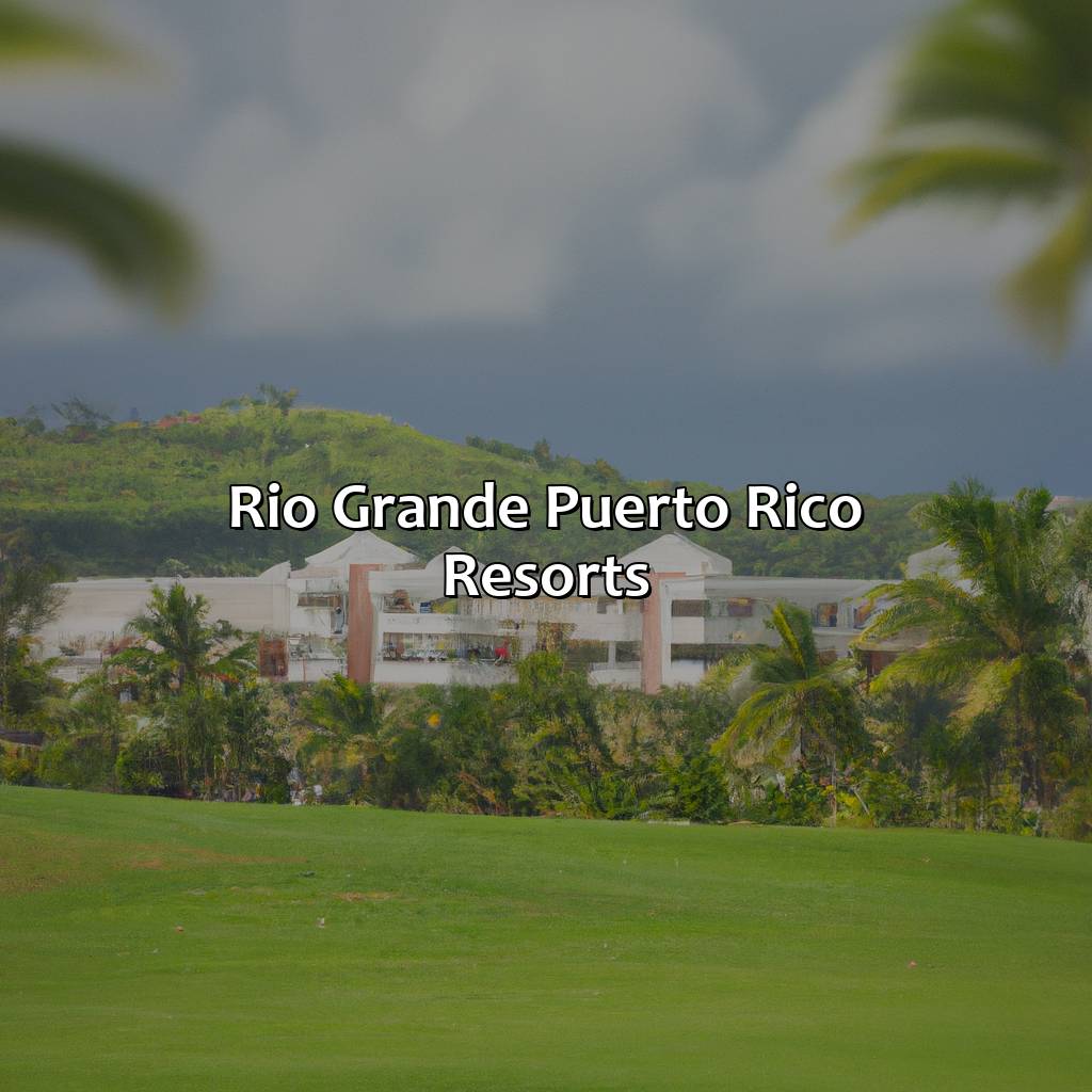 Rio Grande Puerto Rico Resorts