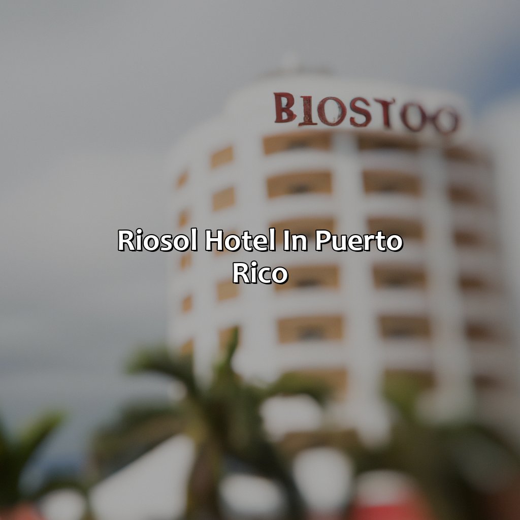 Riosol Hotel In Puerto Rico