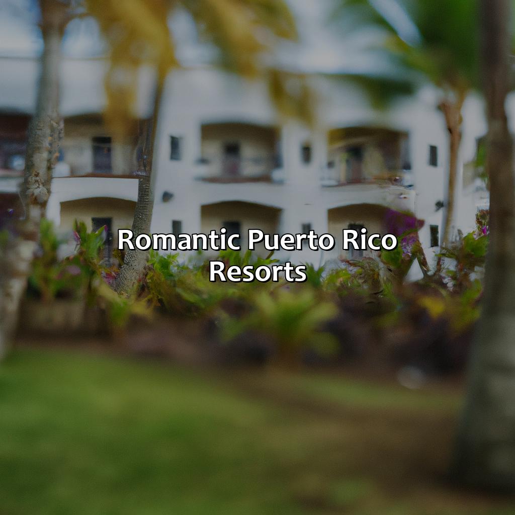Romantic Puerto Rico Resorts