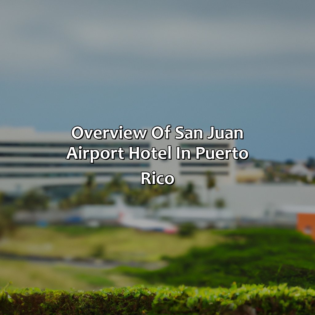 Overview of San Juan Airport Hotel in Puerto Rico-san juan airport hotel san juan puerto rico, 