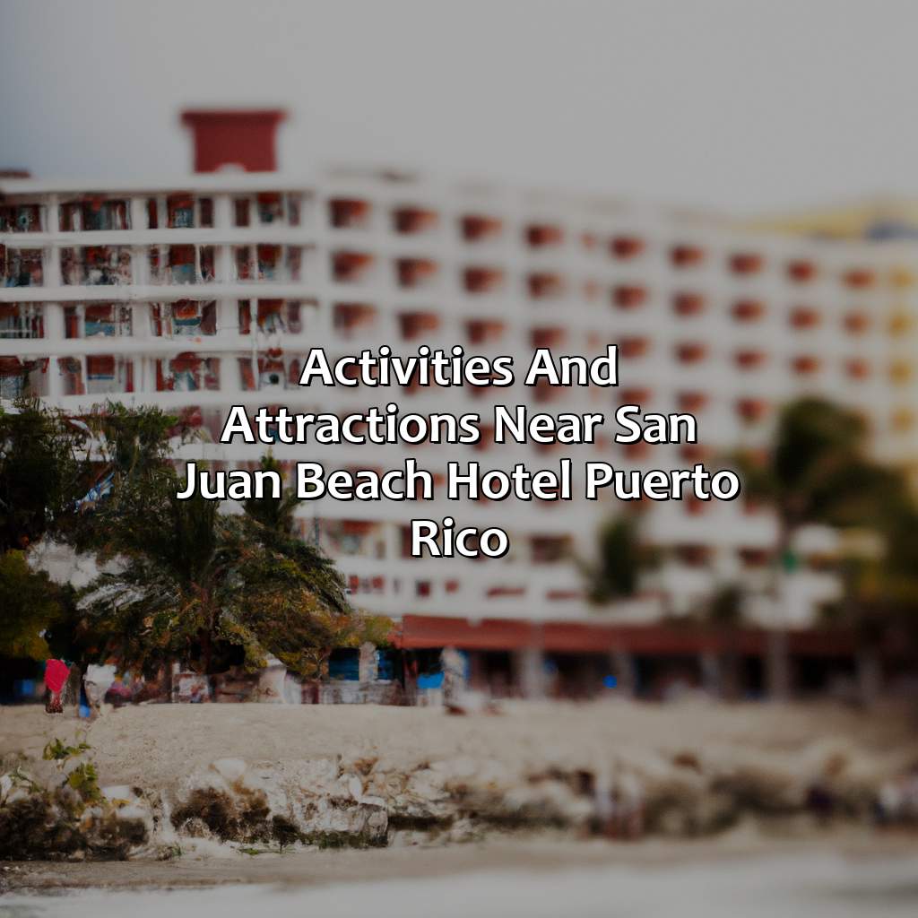 Activities and attractions near San Juan Beach Hotel Puerto Rico-san juan beach hotel puerto rico, 