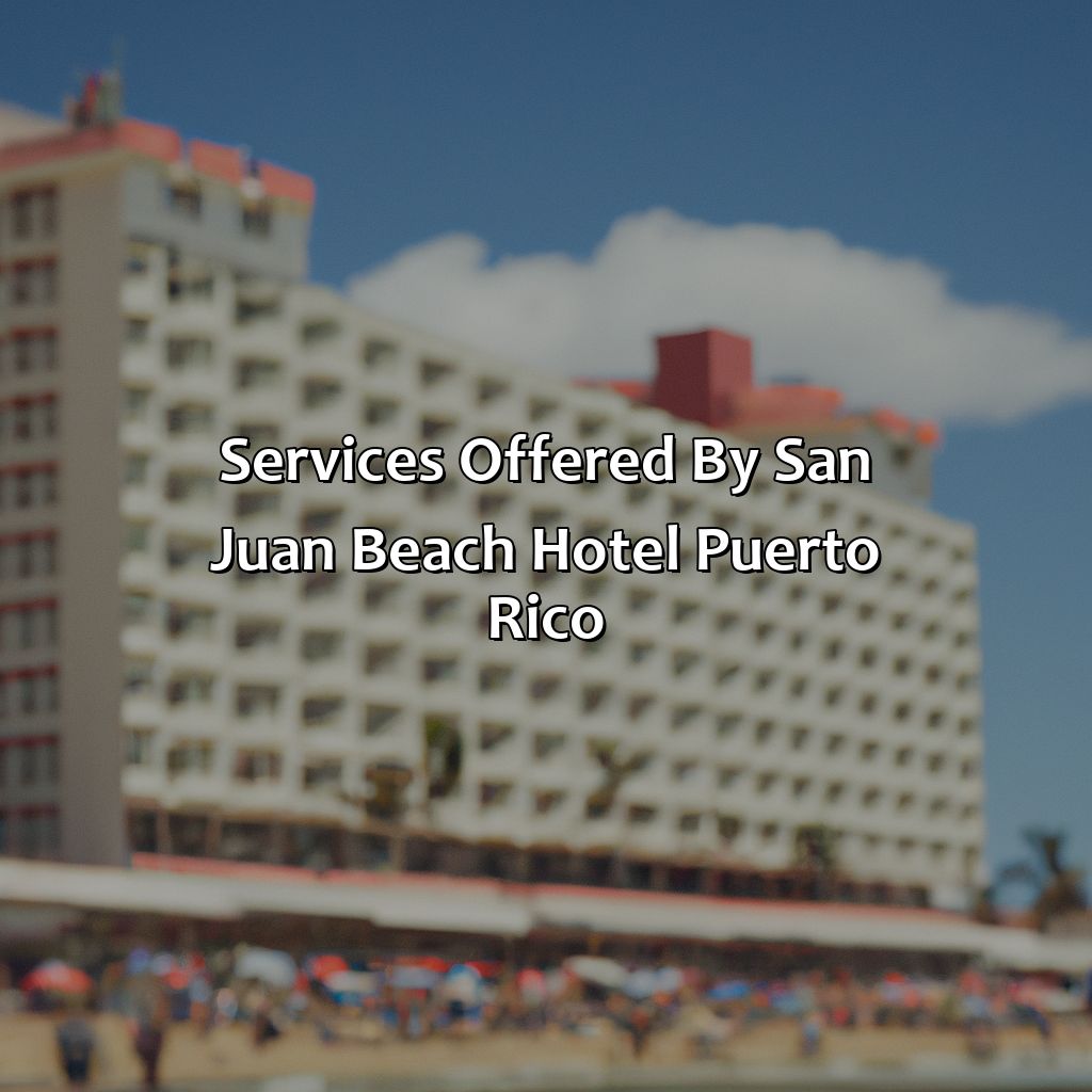 Services offered by San Juan Beach Hotel Puerto Rico-san juan beach hotel puerto rico, 