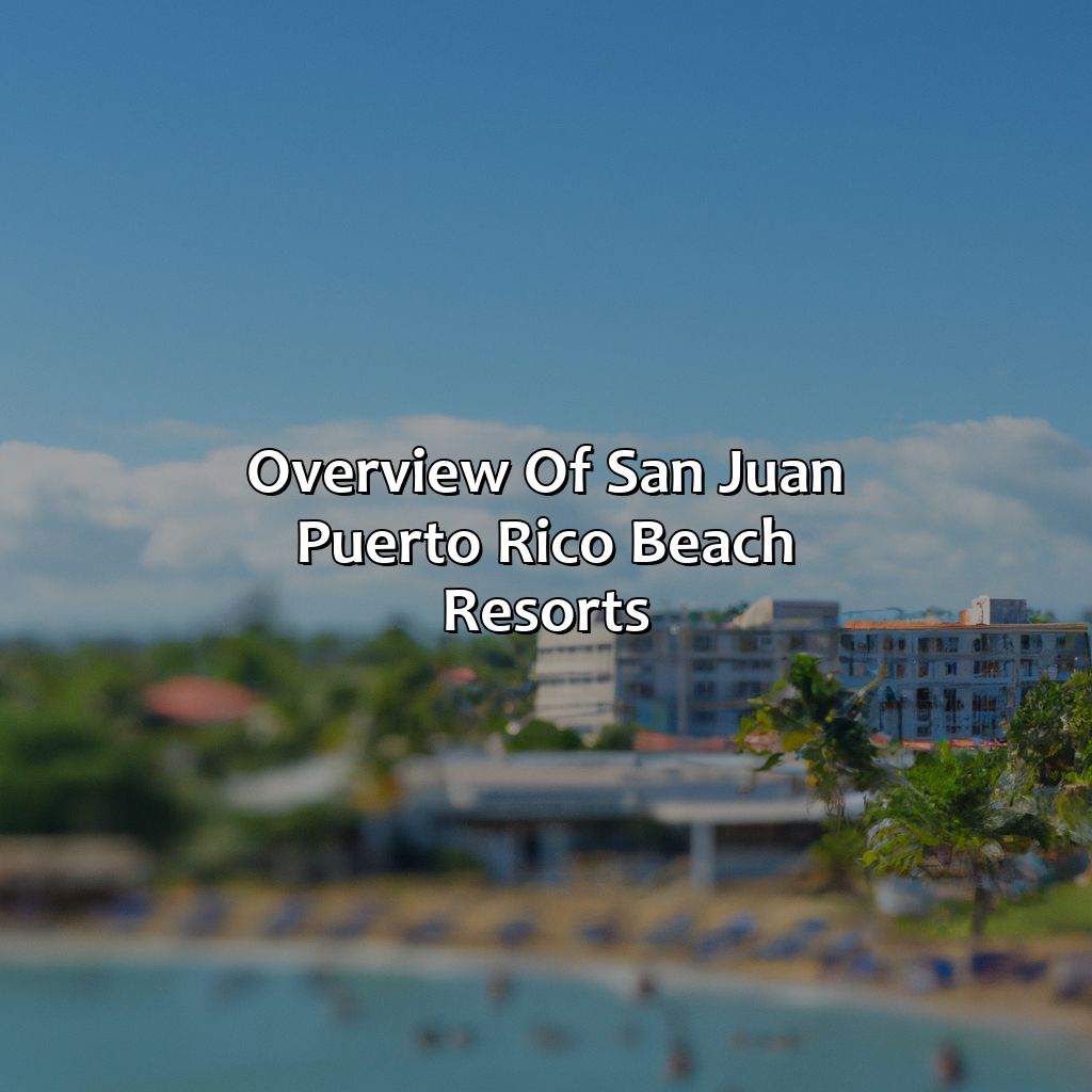 Overview of San Juan Puerto Rico Beach Resorts-san juan puerto rico beach resorts, 