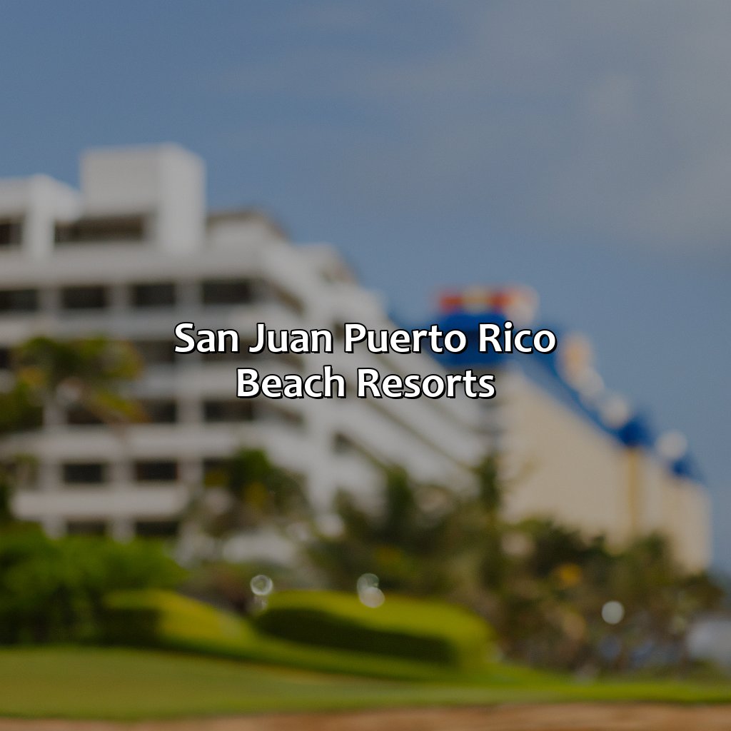San Juan Puerto Rico Beach Resorts